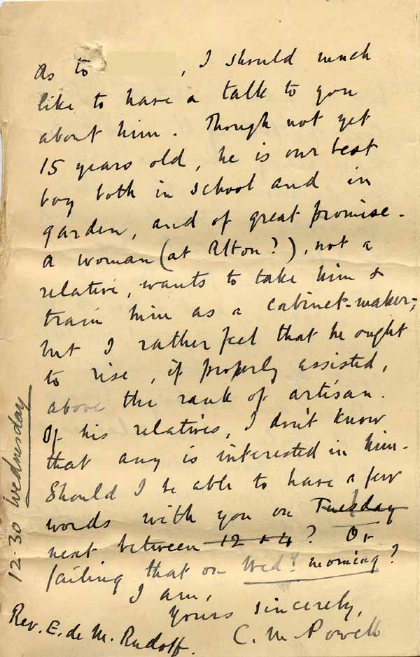 Large size image of Case 8645 18. Letter from Mr Powell of St Benet's Home to Revd Edward Rudolf about H's proposed removal to learn cabinet making and his possible bright prospects if allowed to continue with his education  7 November 1907
 page 4